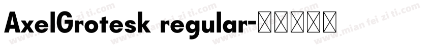 AxelGrotesk regular字体转换